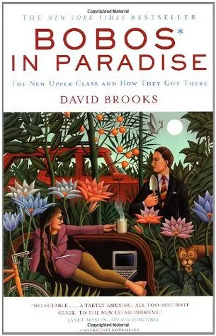 Bobos in Paradise: The New Upper Class and How They Got There | O#Psychology