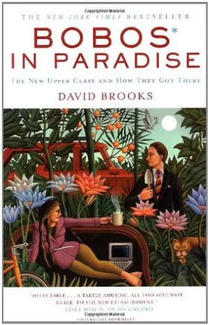Bobos in Paradise: The New Upper Class and How They Got There | O#Psychology
