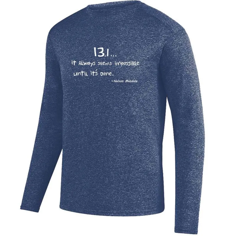 Men's Heathersoft Tech Long Sleeve Crew - "13.1 ... It Always Seems Impossible Until It's Done"