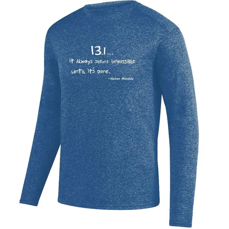 Men's Heathersoft Tech Long Sleeve Crew - "13.1 ... It Always Seems Impossible Until It's Done"