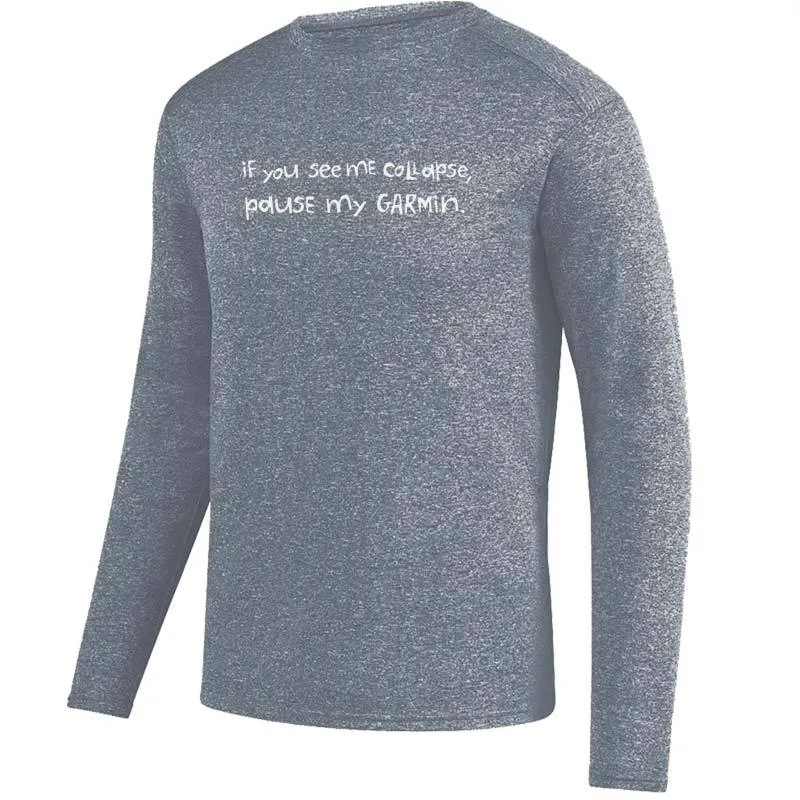Men's Heathersoft Tech Long Sleeve Crew - "If You See Me Collapse, Pause My Garmin"