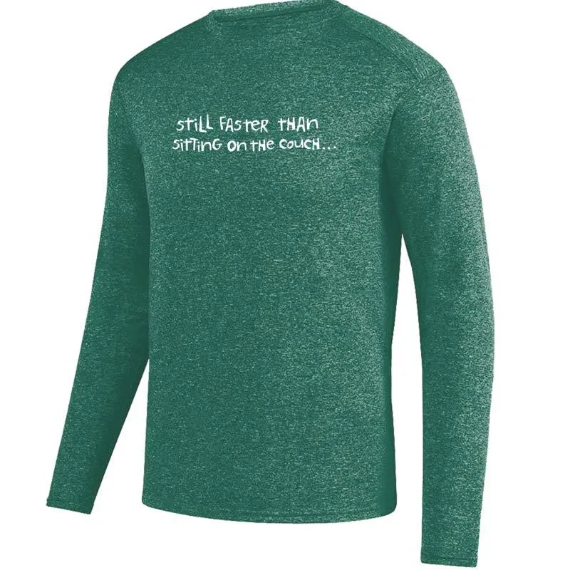 Men's Heathersoft Tech Long Sleeve Crew - "Still Faster Than Sitting On The Couch"